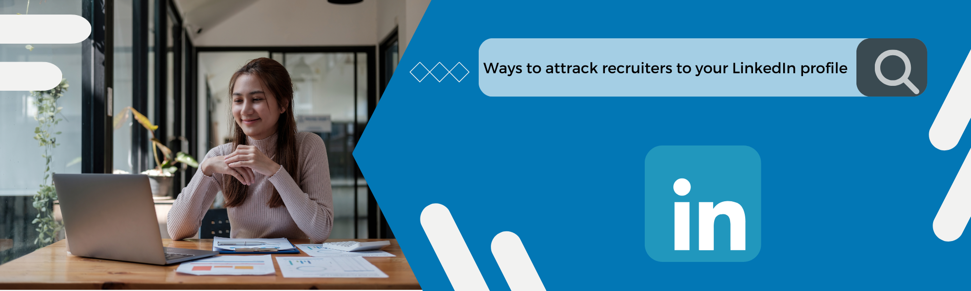 Attract Recruiters to Your LinkedIn Profile